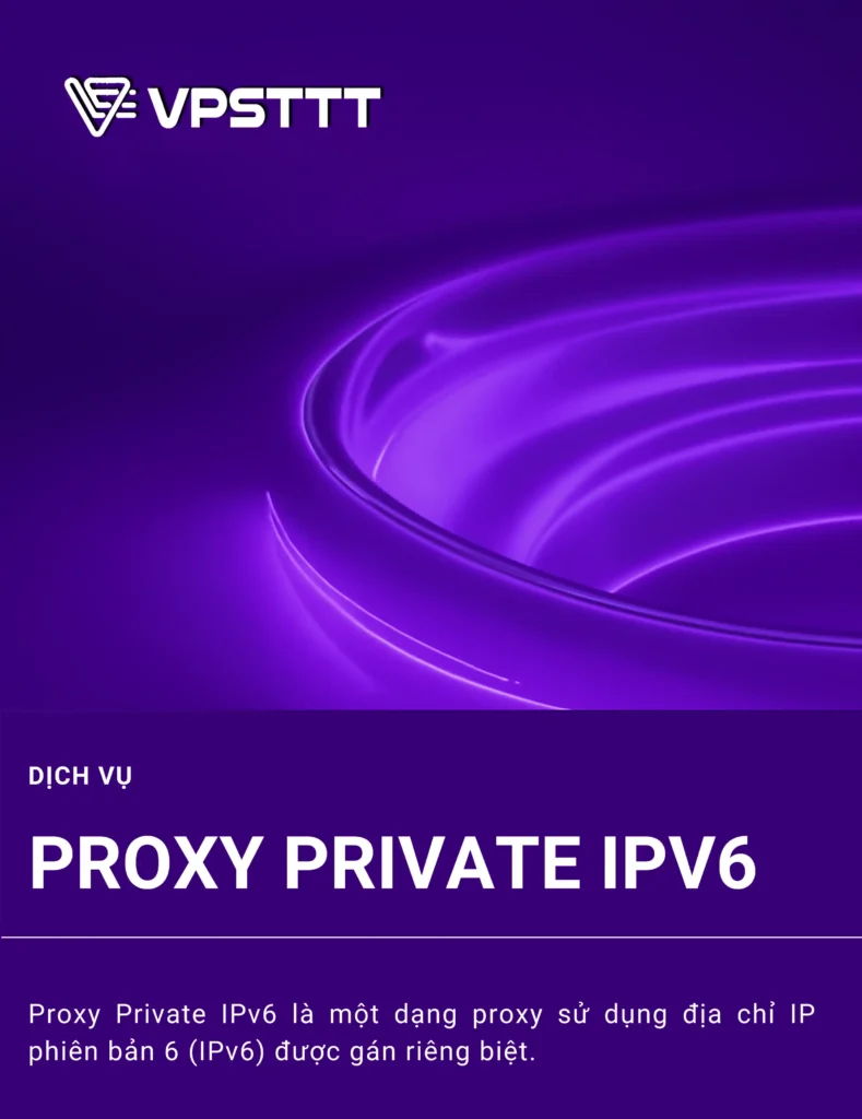 Proxy Private IPv6 là gì?